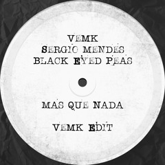 Mas Que Nada (Vemk Edit) [FREE DOWNLOAD]