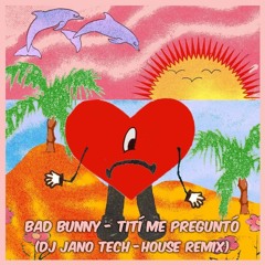 Tití me preguntó (DJ Jano Tech-house Remix)