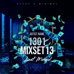 1301 Exclusive Mixset 13 (Heavy & Minimal)