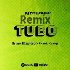 TUBO REMIX DJ BRUNO ELIZANDRO X RICARDO ORANGE