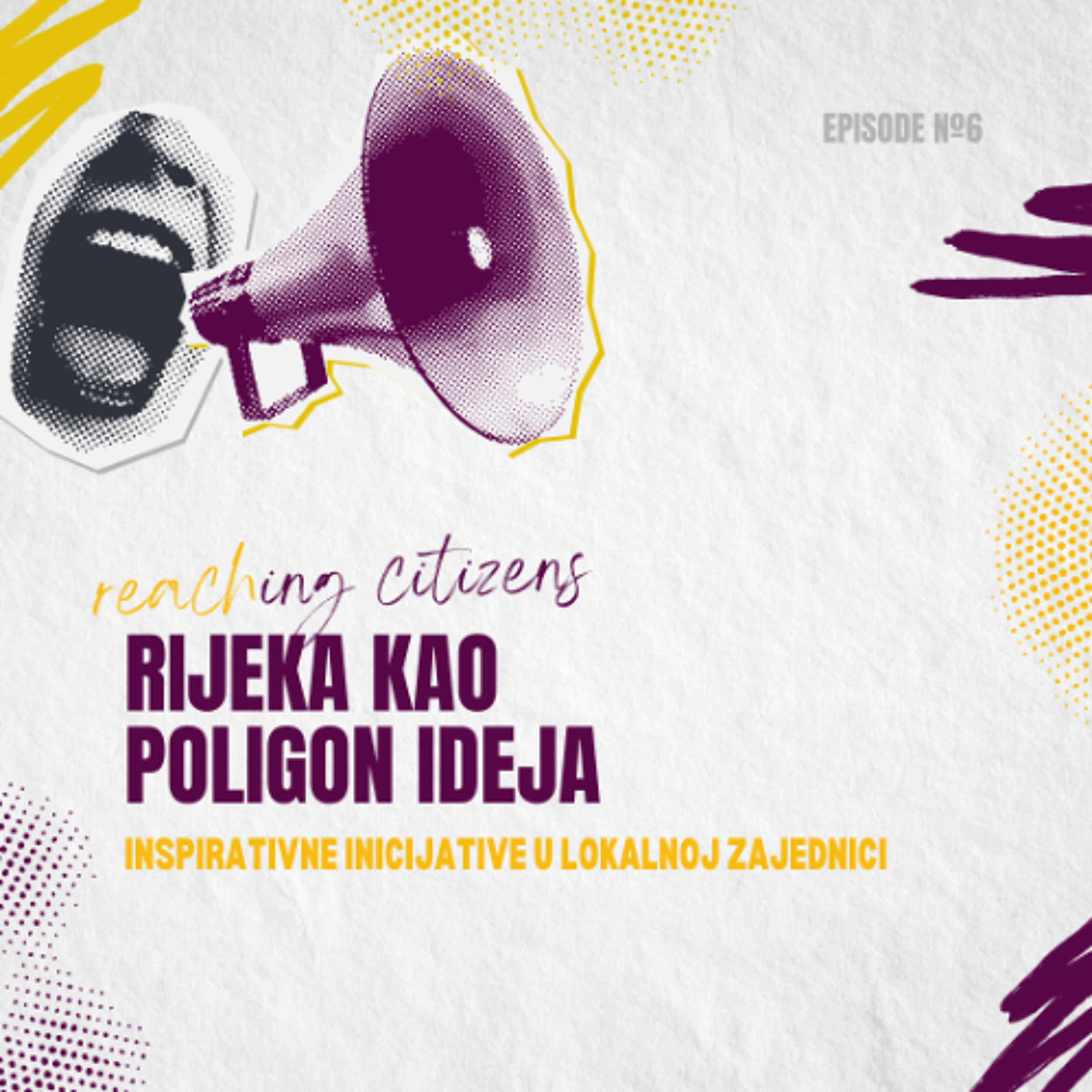 Rijeka kao poligon ideja: Inspirativne inicijative u lokalnoj zajednici episode artwork