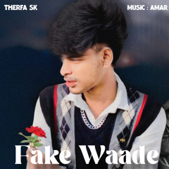 Fake Waade | Therfa Sk