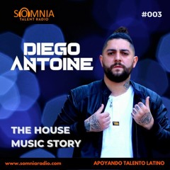 Diego Antoine – The House Music Story – Ep. 03