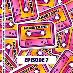 Kidstape Episode 7 (Back to Gym edition)