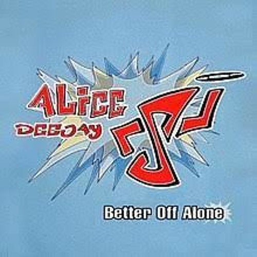 Stream Alice Deejay Better Off Alone Dj Connor B Remix Free Download By Connor B Stream Alice Deejay Better Off Alone Dj Connor B Remix Free Download By Connor B