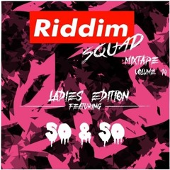 SO&SO - Riddim Squad Mix Vol 14