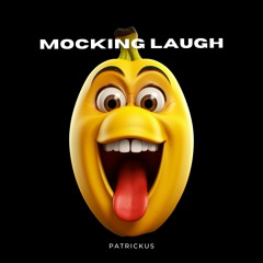 Mocking Laugh (Original Mix)