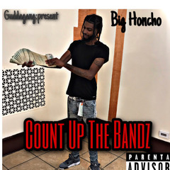 Big Honcho - Count Up The Bandz