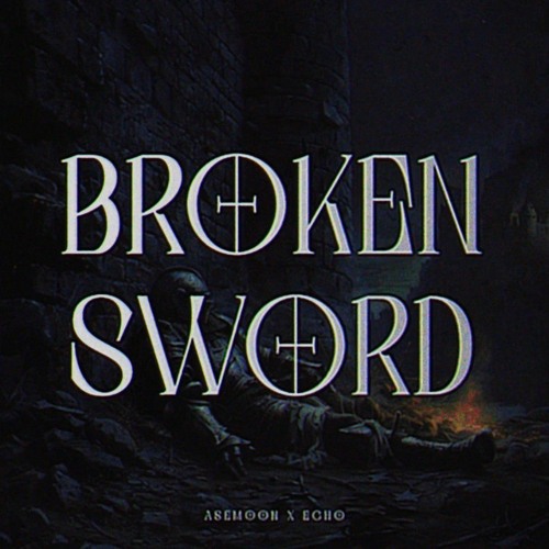 Broken sword ( prod by Echo )