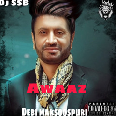 dj SSB X Debi Maksoospuri - Awaaz Remix 2024