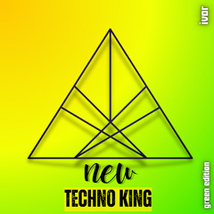 NEW TECHNO KING - GREEN ED