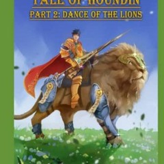 [GET] PDF 📧 Tale of Houndin Part 2: Dance of the Lions by  Christopher M Gerdes EPUB