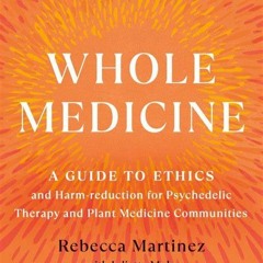 The Magical Mystery Tour Mar 1 2024 Facilitating Psychedelic Medicine Journeys With Rebecca Martinez