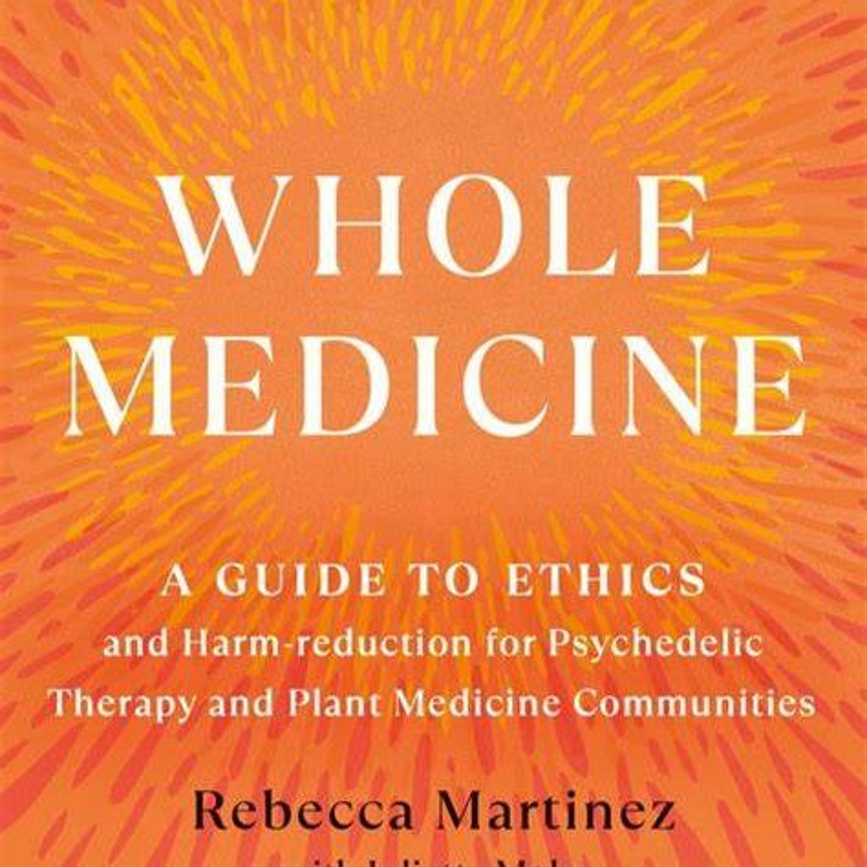 The Magical Mystery Tour Mar 1 2024 Facilitating Psychedelic Medicine Journeys With Rebecca Martinez episode artwork