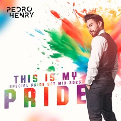THIS IS MY PRIDE - SPECIAL PRIDE  SET MIX 2025