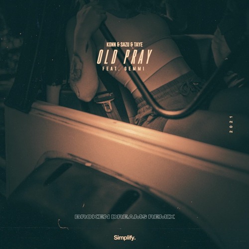 Konn, Sazu, Taye - Old Pray (feat. Gemmi) [Broken Dreams Remix]