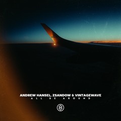 Andrew Hansel, Zsandow & Vintagewave - All Be Around