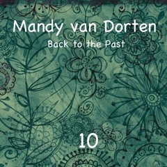 Mandy van Dorten - Back to the Past 10 (2000 - 2010 Classics)