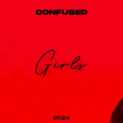 Confused - Girls