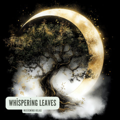 Whispering Leaves