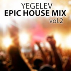Yegelev - EPIC HOUSE MIX vol.2 (2011)