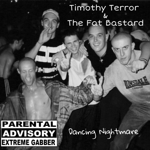 Timothy Terror & The Fat Bastard - Dancing Nightmare