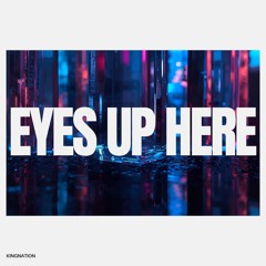 Eyes Up Here