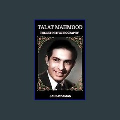 PDF 📖 Talat Mahmood : The Definitive Biography Read online