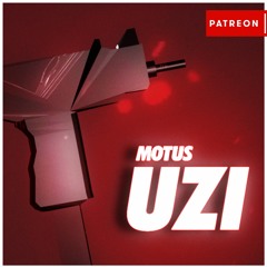 MOTUS - UZI 🔫 (JULY PATREON EXCLUSIVE)