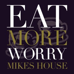 Eat More Worry