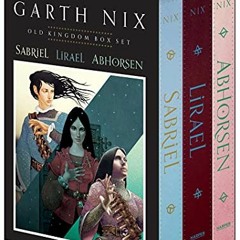 [GET] [EBOOK EPUB KINDLE PDF] The Old Kingdom Three-Book Box Set: Sabriel, Lirael, Abhorsen by  Gart