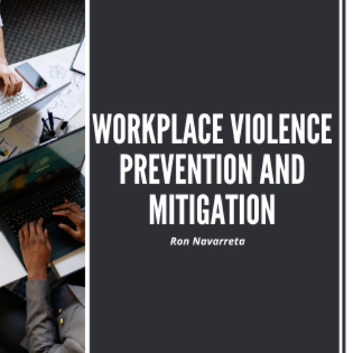 Ron Navarreta on Workplace Violence Prevention and Mitigation