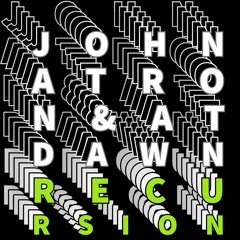 At Dawn & Johnatron - Recursion (Vhyce Extended Remix)