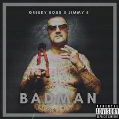 Badman - Greedy Boss & Jimmy B (Original Mix)