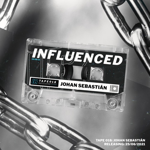 Influenced Podcast TAPE018 | Johan Sebastián