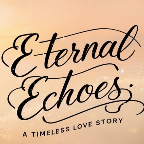 Stream Eternal Echoes: A Timeless Love Story by Ms Cuteness Music ...