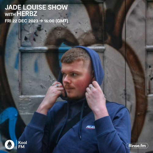 HERBZ KOOL FM GUEST MIX W/ JADE LOUISE 22/12/23