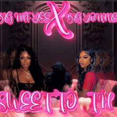 ''SWEET TOOTH''  BIG asha ftbigYONN💕