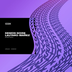 CODEX301: Demon Noise, Lautaro Ibañez - Mystic Soul