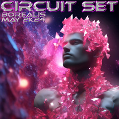 Circuit Set (May 2K24) PREVIEW || Circuit House || Circuit || Tribal House ||