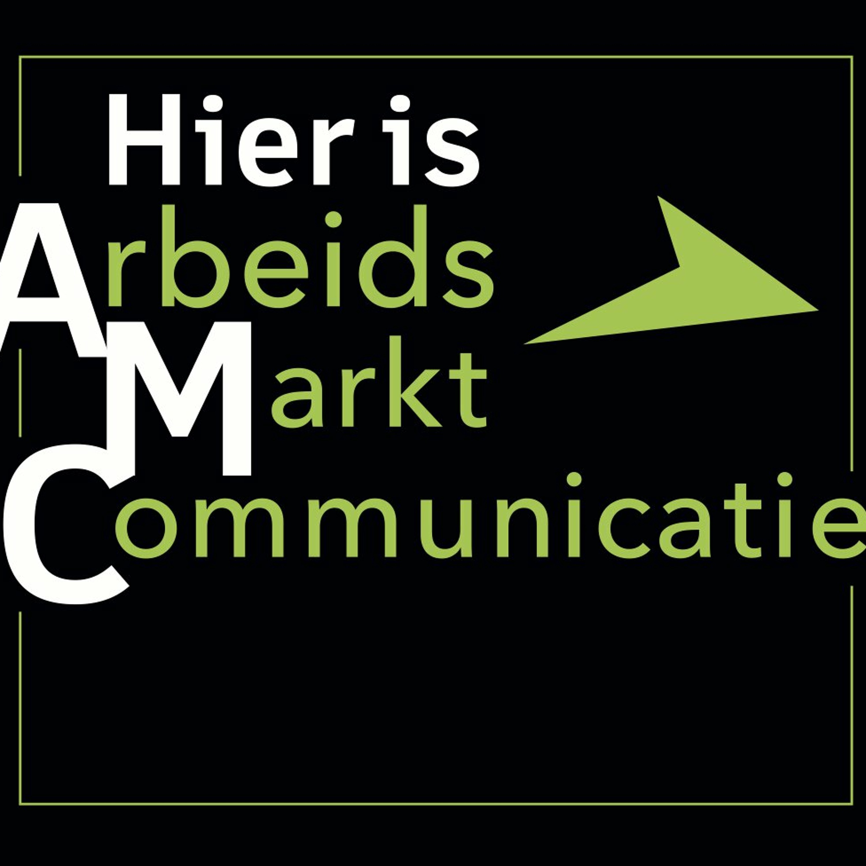 Hier is AMC - Podcast over arbeidsmarktcommunicatie