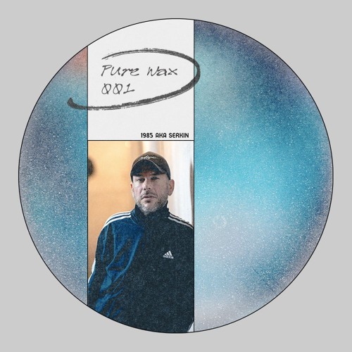 PURE WAX // 1985 aka SERKIN