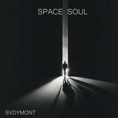 SVDYMONT - SPACE SOUL