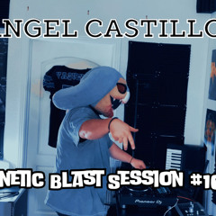 Angel Castillo Kinetic Blast Session #16