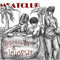 meatclub (feat. Bogdanguy)