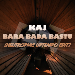 BARA BADA BASTU - Neutrophic Bootleg (Uptempo)