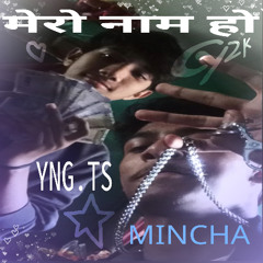 Mero Naam Ho (feat. MINCHA)