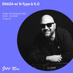 Enada w/ N-Type & K.O 17TH DEC 2021