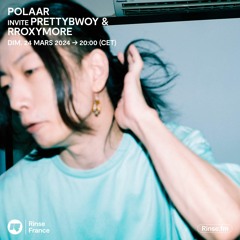 POLAAR invite PRETTYBOY & rRoxymore - 24 Mars 2024