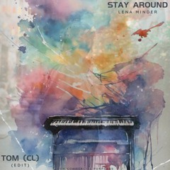 Lena Minder - Stay Around (TØM Edit) FREE DOWNLOAD